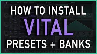 How To Install Vital Presets - The Complete Guide