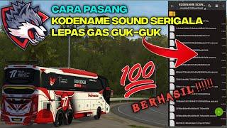 Cara pasang Kodename SOUND SERIGALA LEPAS GAS GUK GUK ‼️ INSYAALLOH BERHASIL !! Bussid V 3.7