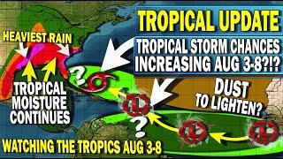 Tropical Storm Chances Increasing August 3-8 Near Florida & Bahamas?!? Next Tropical Moisture Surge?