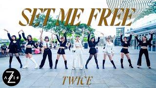 [KPOP IN PUBLIC / ONE TAKE] TWICE "SET ME FREE" | DANCE COVER | Z-AXIS FROM SINGAPORE