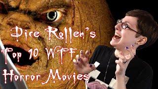 Dice Rollen's Top 10 WTF Horror Movies