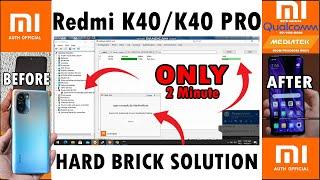 How To Unbrick Redmi 30/K40/K40 Pro | Xaiomi K40 Pro Hard Brick | K30/K40/K40 Pro | Solved By EDL