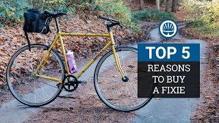 Top 5 | Reasons You NEED a Fixie in Your Life (It's Not The Ones You Think)