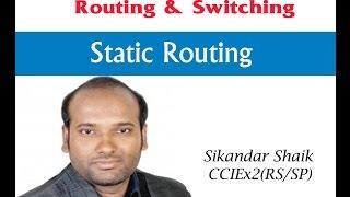 Static Routing - Video By Sikandar Shaik || Dual CCIE (RS/SP) # 35012