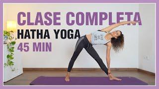 Clase COMPLETA de Hatha Yoga - 45 minutos (todos los niveles). Estira y tonifica todo el cuerpo