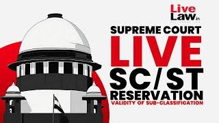 SUPREME COURT LIVE- SC/ST  RESERVATION-  VALIDITY  OF  SUB-CLASSIFICATION DAY-2