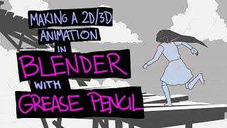 Making of a 2d/3d animation in Blender with grease pencil