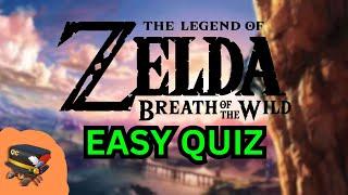 The Legend of Zelda: Breath of the Wild Quiz - (Easy)