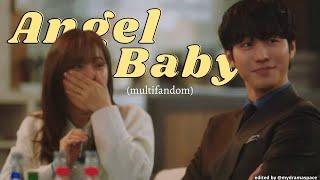 Angel Baby [Multifandom] || K-drama edit || 2022