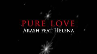 Pure Love - Arash Feat Helena (Lyrics Video)