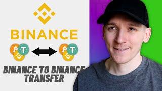 How to Send Crypto from Binance to Binance (Internal & Blockchain Transfer)