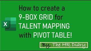 How to create a 9 BOX GRID for TALENT MAPPING with PIVOT TABLE!