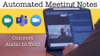 Take meeting notes automatically in Google Meet, Zoom, MS Teams