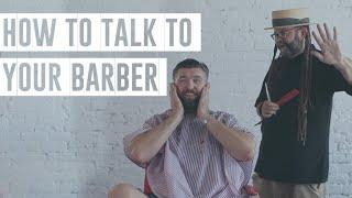 How to Talk to Your Barber: Featuring The Dreaded Barber