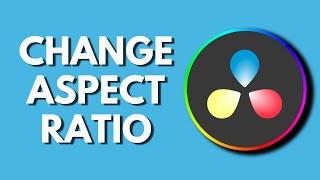How To Change Aspect Ratio in Davinci Resolve | Modify Aspect Ratio | Davinci Resolve Tutorial