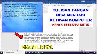 Cara Mudah Merubah Tulisan Tangan Menjadi Ketikan Komputer Dalam Waktu Hanya Beberapa Detik