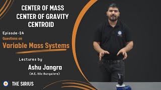 Episode-24 (Questions on Variable Mass Systems)