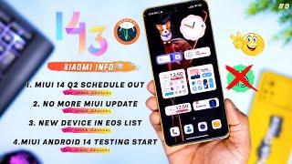 Xiaomi testing Android 14, MIUI 14 Q2 List, No more MIUI Update for Some Devices, MIUI 14 Beta Close