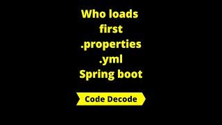 Who loads first application.properties or application.yaml in Spring boot @CodeDecode #shorts