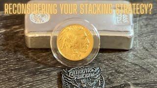 Reconsidering Your Stacking Strategy As Gold and Silver Prices Increase?