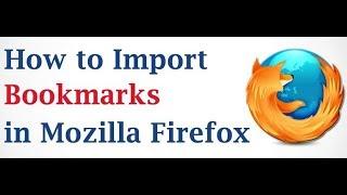 How to Import Bookmarks to Mozilla Firefox