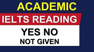 YES NO NOT GIVEN || ACADEMIC IELTS READING TIPS BY ASAD YAQUB