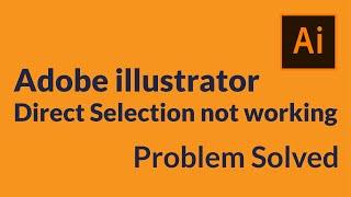 Adobe Illustrator cc anchor points not showing | Direct selection tool not working illustrator 2021