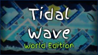 Tidal Wave | GD World Edition #57