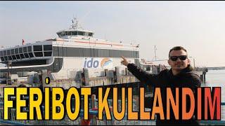 FERİBOT KULLANDIM ! İDO nun ARABALI FERİBOTUNU KULLANDIM /UZAY MEKİĞİ GİBİ ! @idokurumsal