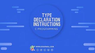 Type Declaration Instructions In C Programming