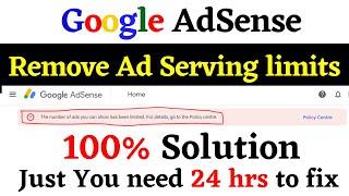 How to remove ad serving limits on google AdSense | Fix temporary ad serving limit within 24 hrs