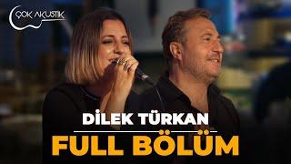 FULL BÖLÜM - DİLEK TÜRKAN 𝐂̧𝗼𝐤 𝐀𝐤𝐮𝐬𝐭𝐢𝐤  #çokakustik #ercansaatçi #dilektürkan #fullbölüm