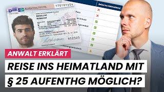 Anwalt erklärt: Darf ich mit §25 AufenthG ins Ausland reisen?