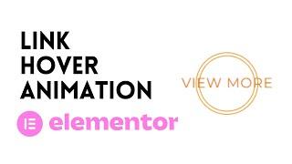 How to Add Link Hover Animation in Elementor 2022 | WordPress Tutorial 2022