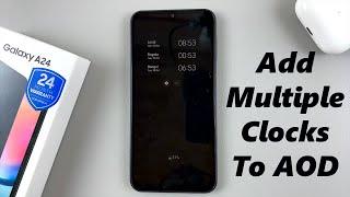 How To Add Multiple Clocks To Always On Display On Samsung Galaxy A24