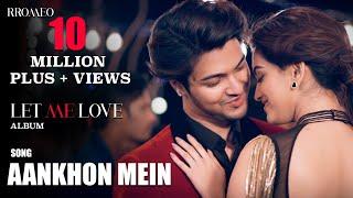 Aankhon Mein - Album Let Me Love | Rromeo | Official Music Video