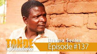 TONDE WADULA DRAMA SERIES EPISODE 137