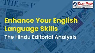 The Hindu Editorial Analysis | English Language | CLAT 2025 | Clat Prep