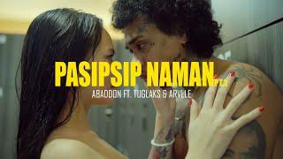 Abaddon - Pasipsip Naman Pt. 2 With Tuglaks & Arvlle (Music Video)