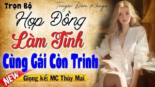 Mới Nghe Đã Hứng Ngay: Hợp Đồng Làm Tình Cùng Gái Còn Trinh [Full Trọn Bộ] - Truyện Tâm Sự Thầm Kín