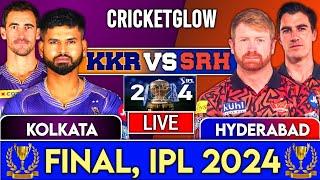 Live: KKR Vs SRH,  Final , Chennai | IPL Live Scores & Commentary | IPL 2024 Kolkata   vs Hyderabad