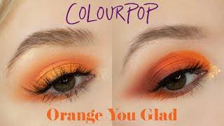 Colourpop Orange You Glad | 2 Looks 1 Palette