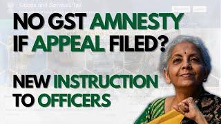 GST Amnesty Scheme New Instruction | Impact Of Appeal By Department | 128A