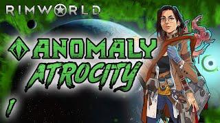Rimworld: Anomaly Atrocity - Part 1: Hey, What Does This Do?