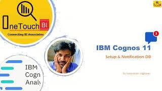 IBM Cognos 11 - Admin | Setup and Configure Notification DB | OneTouchBI