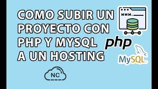 COMO SUBIR UN PROYECTO CON PHP Y MYSQL A UN HOSTING