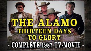 "The Alamo: 13 Days To Glory" (1987) - Complete TV Movie