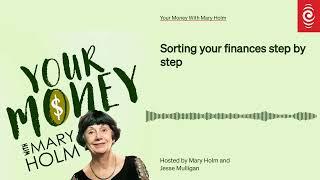 Sorting your finances step by step | Your Money With Mary Holm | RNZ