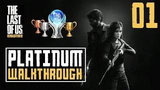 The Last of Us Remastered - Platinum Walkthrough 1/28 - Full Game Trophy Guide  - 20 Years Later