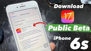 How to Install & Download iOS 17 Public Beta on iPhone 6s - IOS 17 Public Beta